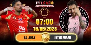 Soi kèo Al Ahly vs Inter Miami 7h 15/6/2025 FIFA CWC 12 Soi kèo Al Ahly vs Inter Miami 7h 15/6/2025 FIFA CWC