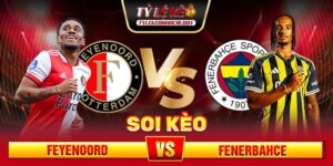 soi-keo-feyenoord-vs-fenerbahce