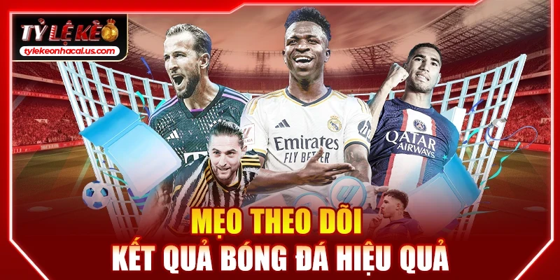 KQBD Kết Quả Bóng Đá Hôm Nay | Tỷ Số & Tỷ Lệ Kèo Nhà Cái 113 Mẹo theo dõi kết quả bóng đá hiệu quả