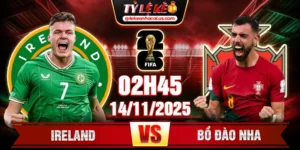 Soi kèo Ireland vs Bồ Đào Nha 2h45 14/11 - Vòng loại World Cup 2026 7 Ireland vs Bồ Đào Nha 2h45 14_11