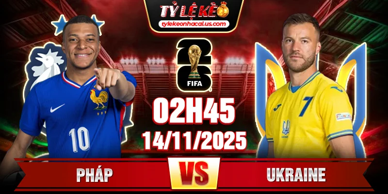 Soi kèo Pháp vs Ukraine 2h45 14/11 - Vòng loại World Cup 4 Soi Kèo Pháp Vs Ukraine 2h45 14/11