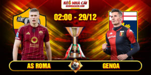 Soi Kèo As Roma Vs Genoa 2h45 30/12 - Serie A 10 Soi Kèo As Roma Vs Genoa 2h45 30/12 - Serie A