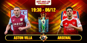Soi Kèo Aston Villa Vs Arsenal 19h30 6/12 - Ngoại Hạng Anh 15 Soi Kèo Aston Villa Vs Arsenal 19h30 6_12 - Ngoại Hạng Anh