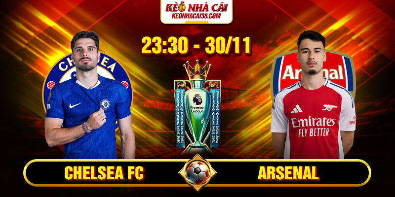 Soi Kèo Chelsea FC Vs Arsenal 23h30 30/11 - Ngoại Hạng Anh 2 Soi Kèo Chelsea FC Vs Arsenal 23h30 30_11 – Ngoại Hạng Anh