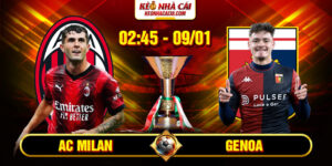Soi Kèo AC Milan Vs Genoa 2h45 9/1 - Serie A 11 Soi Kèo AC Milan Vs Genoa 2h45 9/1 - Serie A