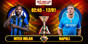 Soi Kèo Inter Milan Vs Napoli 2h45 12/1 - Serie A 7 Soi Kèo Inter Milan Vs Napoli 2h45 12/1 - Serie A