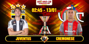 Soi Kèo Juventus Vs Cremonese 2h45 13/1 - Serie A 5 Soi Kèo Juventus Vs Cremonese 2h45 13/1 - Serie A