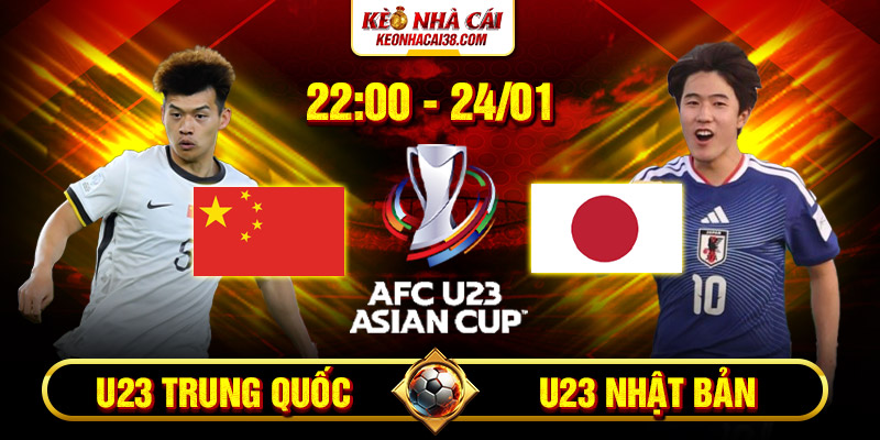 Soi Kèo U23 Trung Quốc Vs U23 Nhật Bản Lúc 22h 24/1 - U23 Châu Á 2 Soi Kèo U23 Trung Quốc Vs U23 Nhật Bản Lúc 22h 24/1 - U23 Châu Á