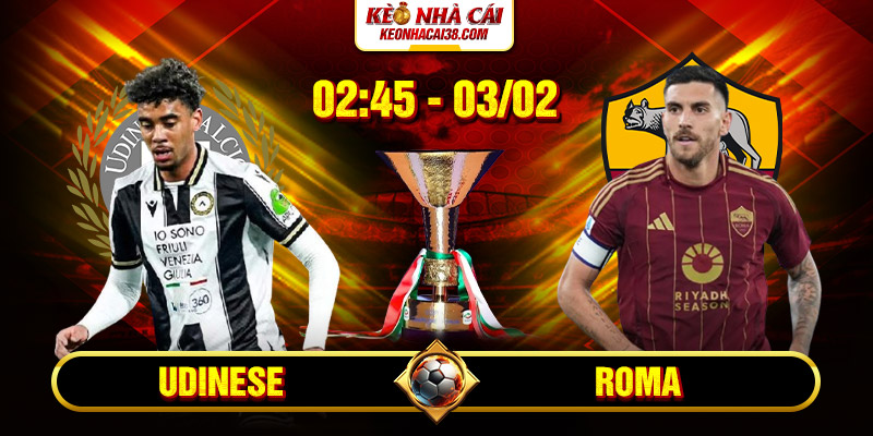 Soi Kèo Udinese Vs Roma 2h45 03/02 - Serie A 1 Soi Kèo Udinese Vs Roma 2h45 03/02 - Serie A