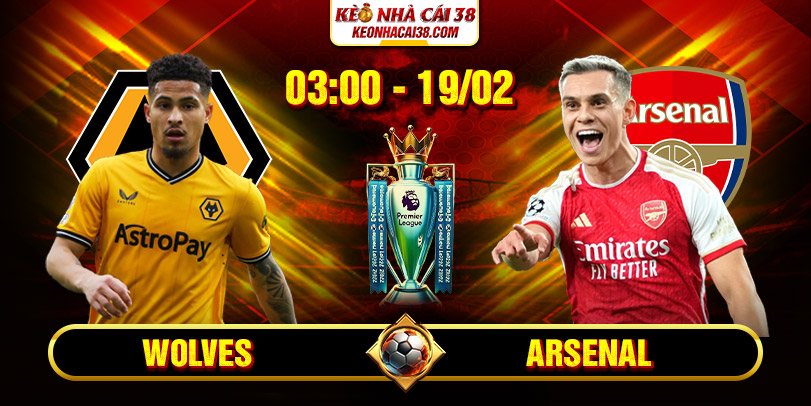 Soi Kèo Wolves Vs Arsenal 03h00 19/02 - Ngoại Hạng Anh 3 Soi Kèo Wolves Vs Arsenal 03h00 19/02 - Ngoại Hạng Anh