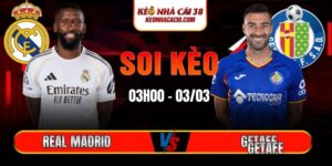 Soi Kèo Real Madrid Vs Getafe 03h00 03/03 - La Liga 7 Soi Kèo Real Madrid Vs Getafe 03h00 03/03 - La Liga